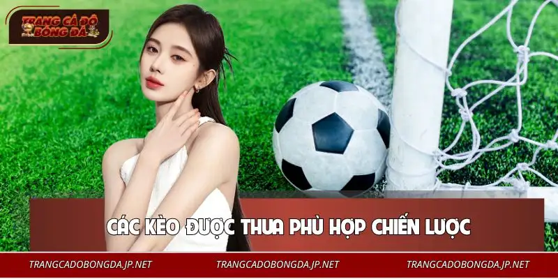 Những loại thường được áp dụng khi biết cách bắt kèo bóng đá không thua